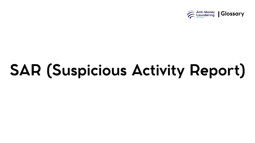 SAR (Suspicious Activity Report)