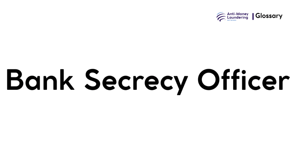 Bank Secrecy Officer