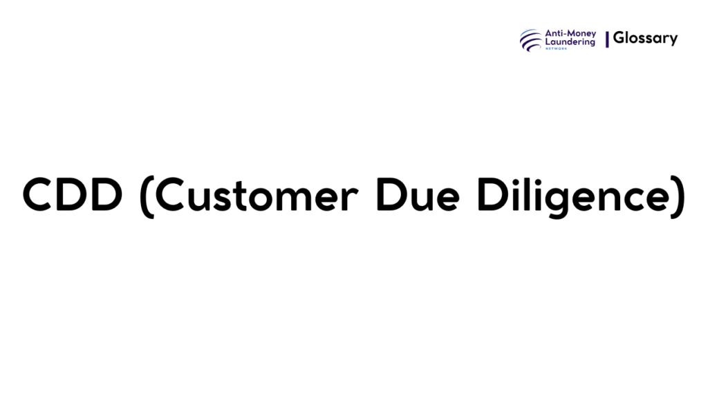 CDD (Customer Due Diligence)