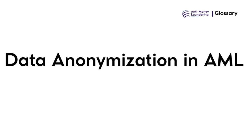 Data Anonymization in AML