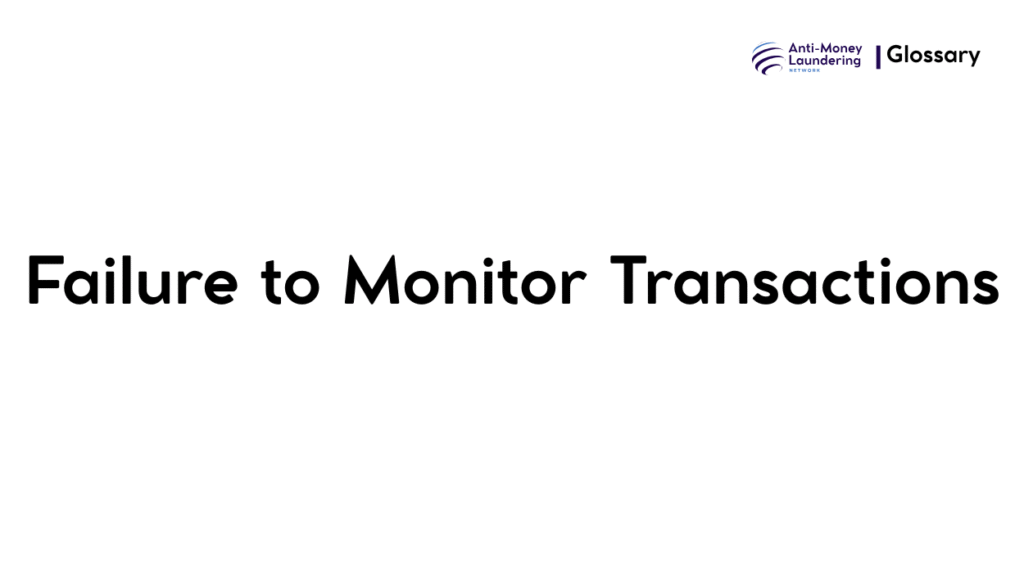 Failure to Monitor Transactions