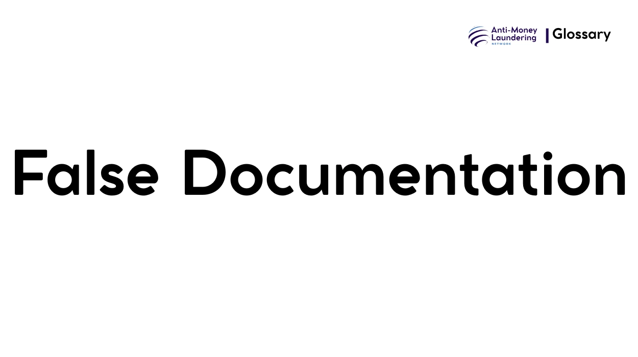 False Documentation Example What is False Documentation in Anti-Money Laundering? - AML Network