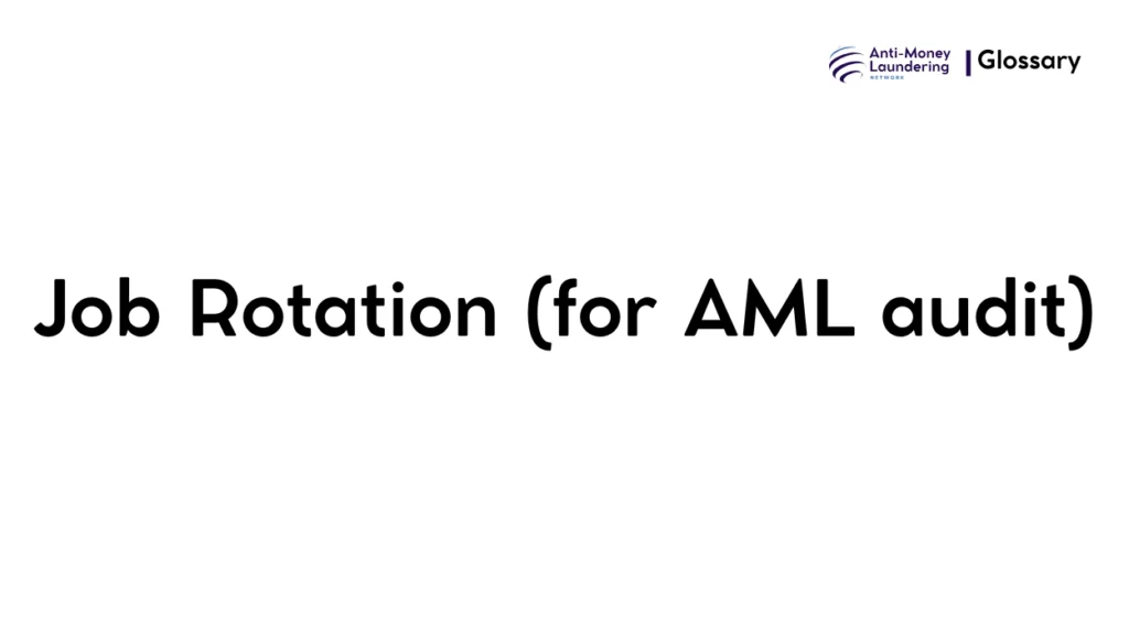 Job Rotation (for AML audit)
