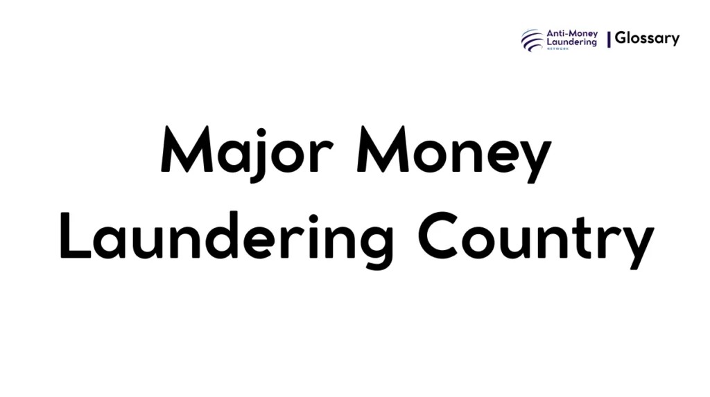 Major Money Laundering Country