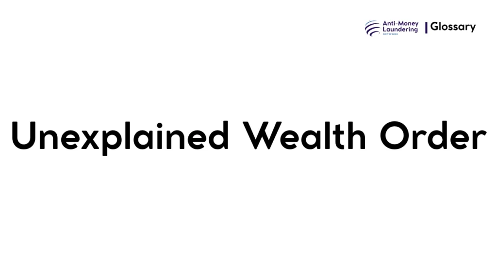 Unexplained Wealth Order