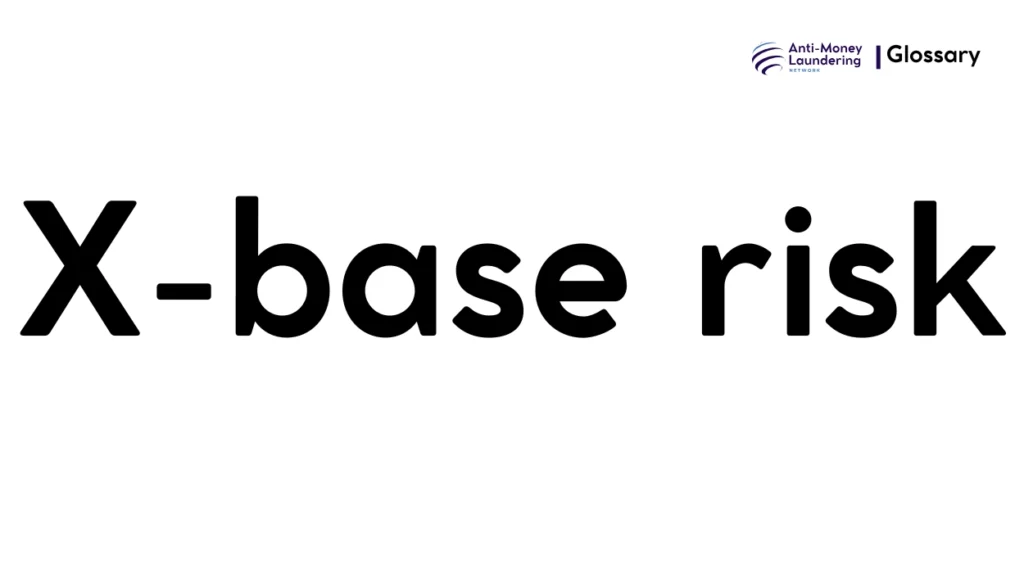 X-base risk