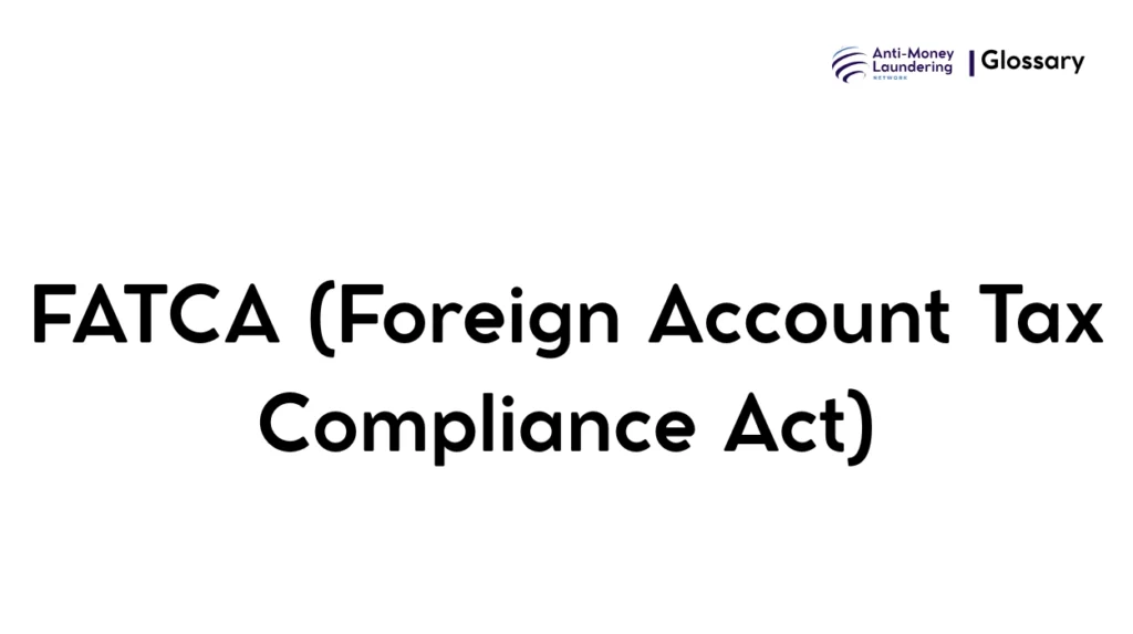FATCA (Foreign Account Tax Compliance Act)