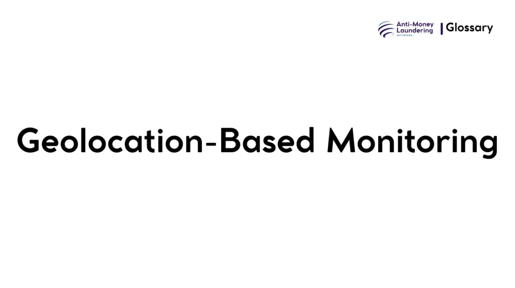 Geolocation-Based Monitoring