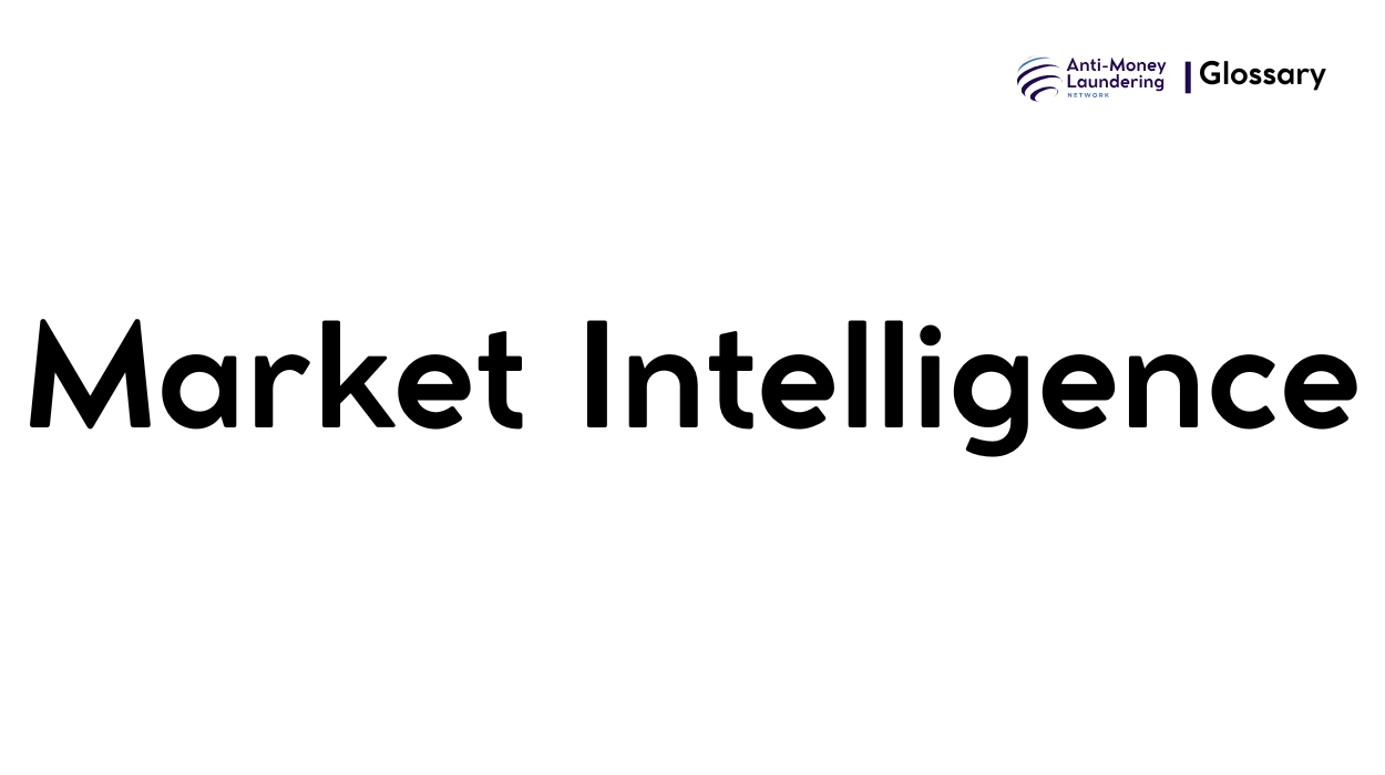 What is Market Intelligence in Anti-Money Laundering? - AML Network