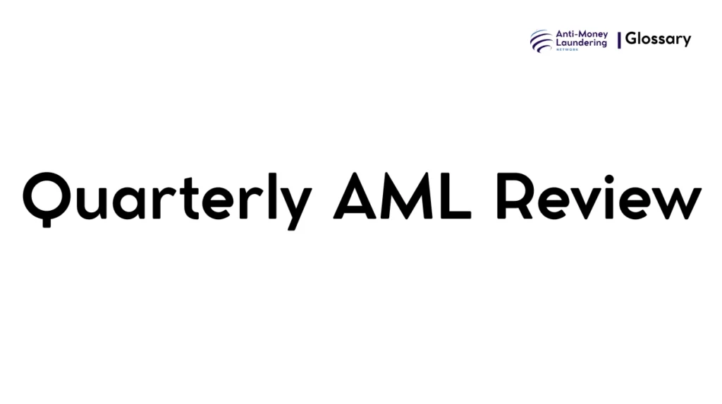 Quarterly AML Review