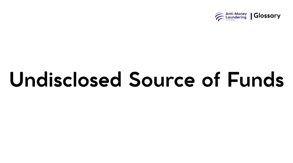 Undisclosed Source of Funds
