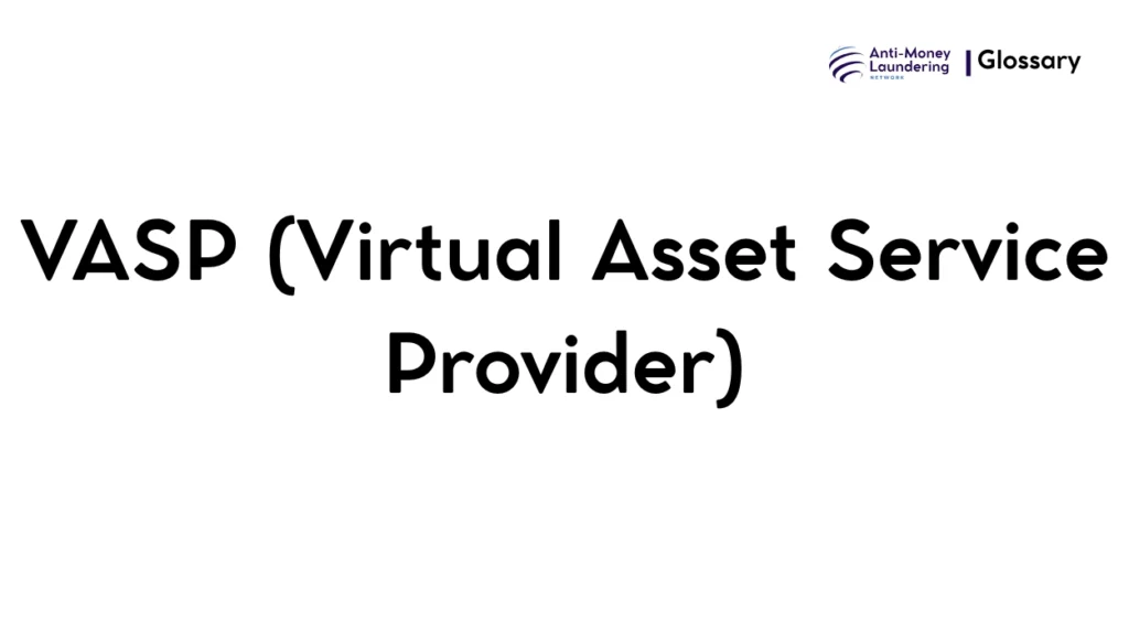 VASP (Virtual Asset Service Provider)