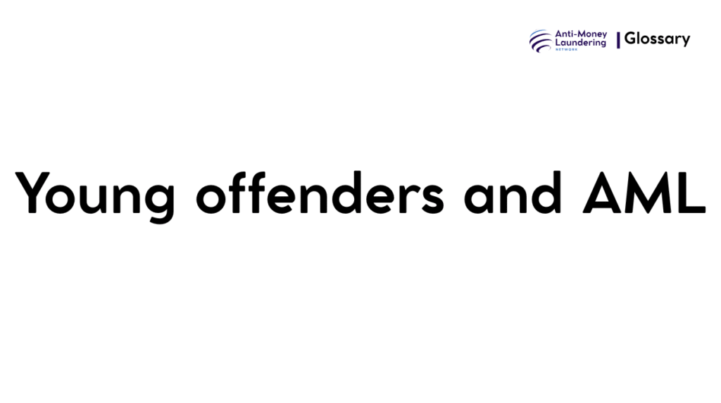Young offenders and AML