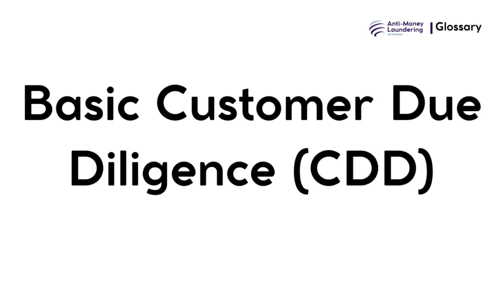 Basic Customer Due Diligence (CDD)