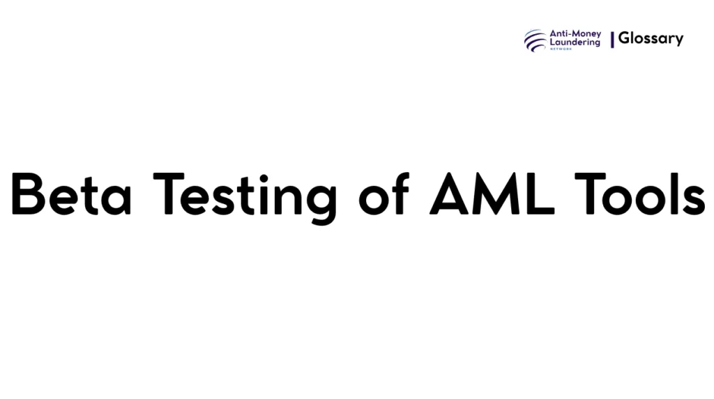 Beta Testing of AML Tools