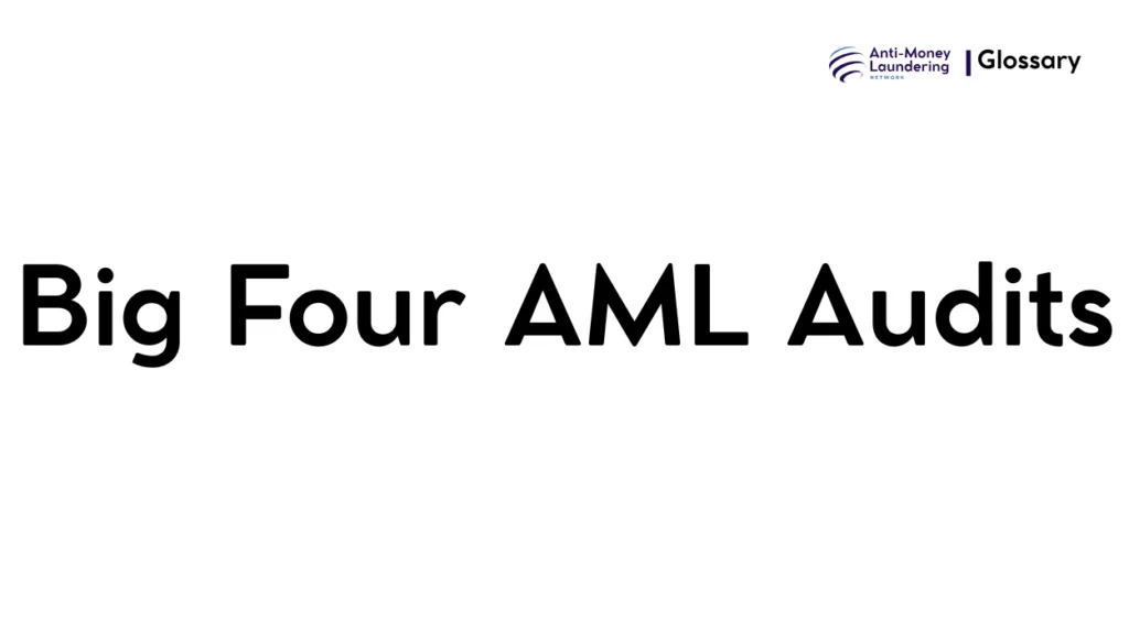 Big Four AML Audits