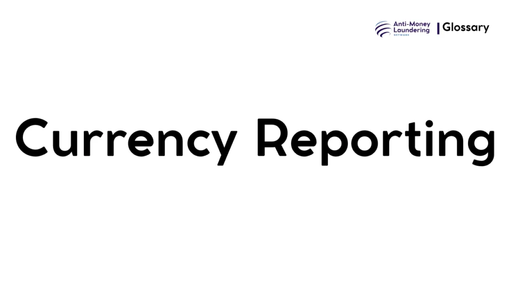 Currency Reporting