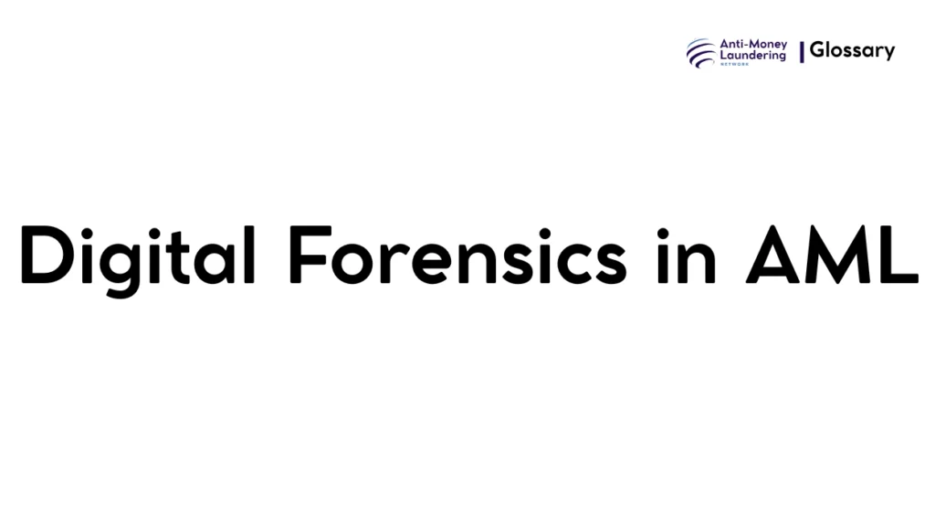 Digital Forensics in AML