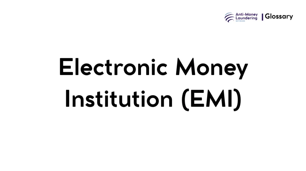 Electronic Money Institution (EMI)