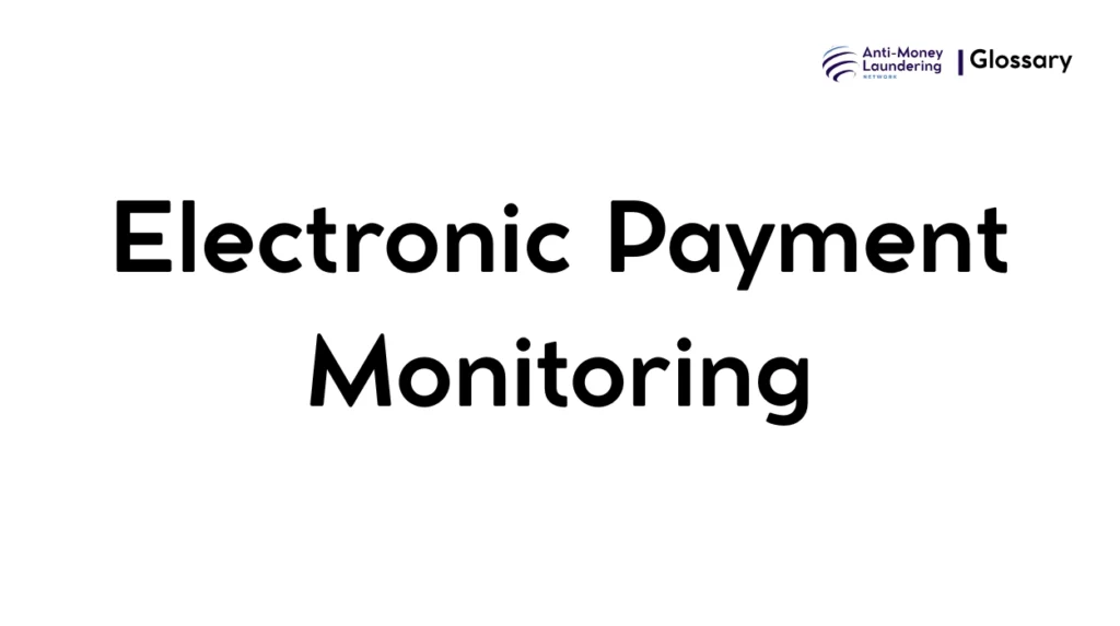 Electronic Payment Monitoring