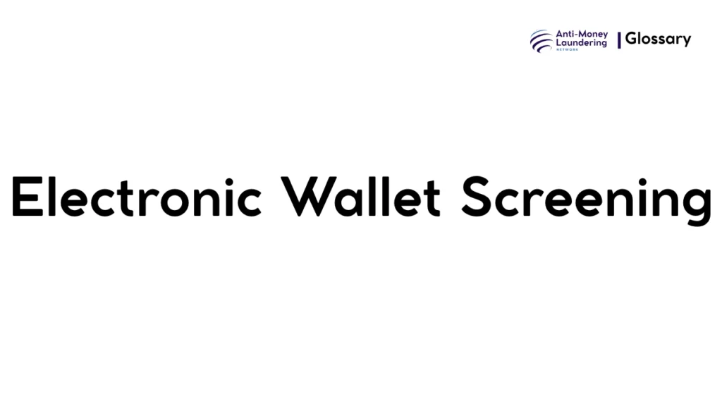 Electronic Wallet Screening