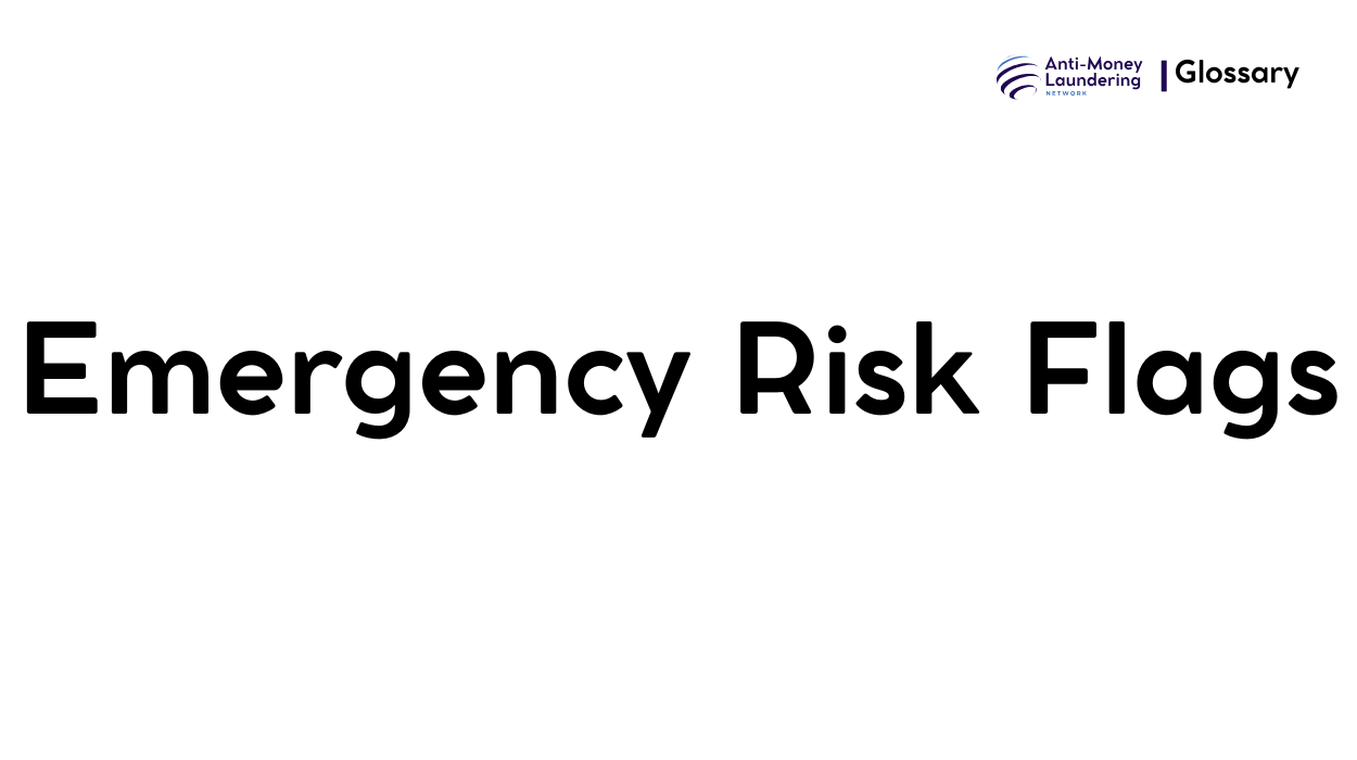 What is Emergency Risk Flags in Anti-Money Laundering? - AML Network