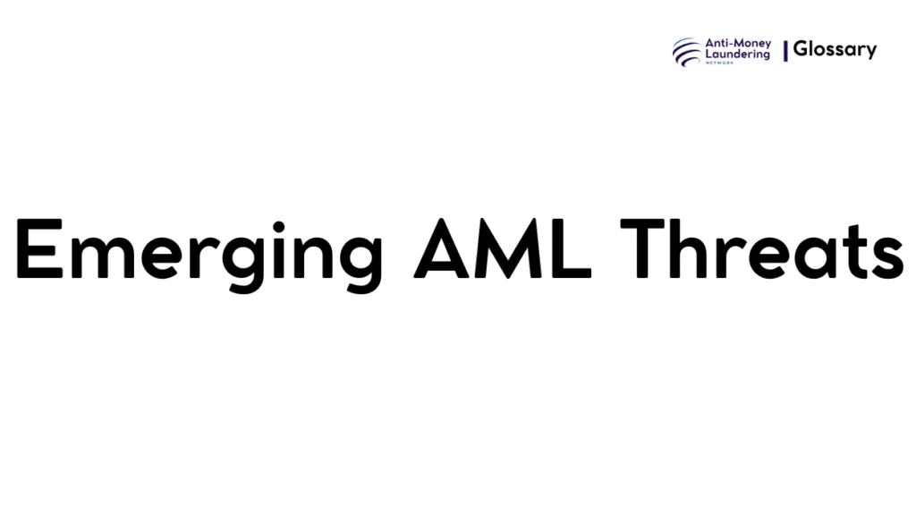 Emerging AML Threats