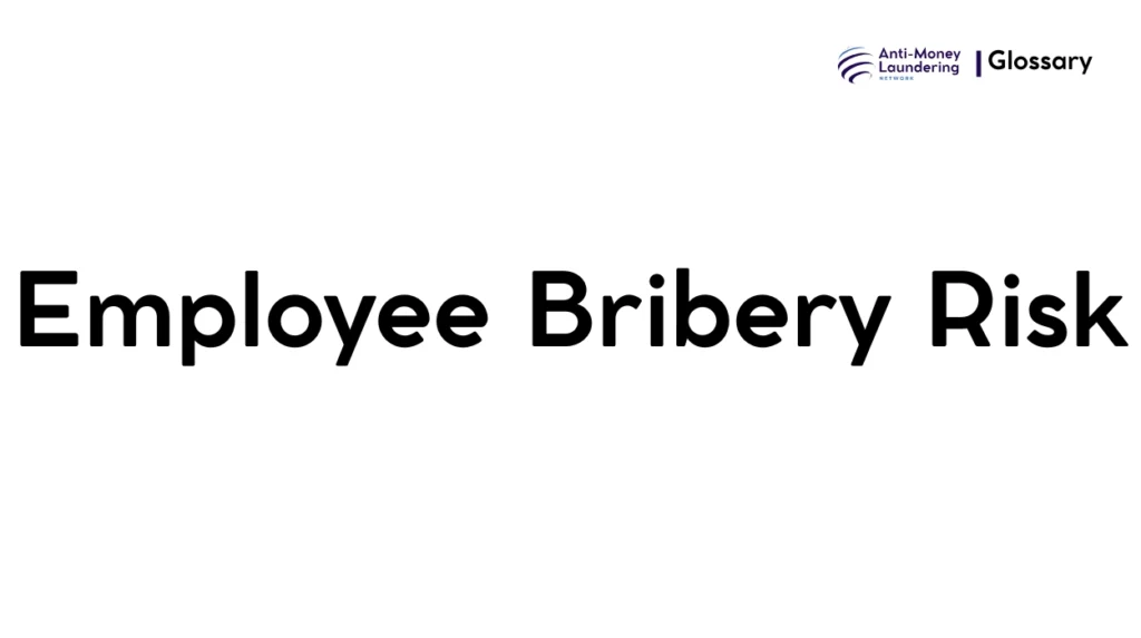 Employee Bribery Risk