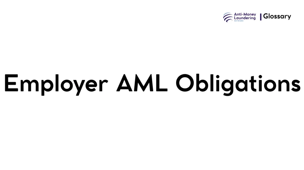Employer AML Obligations