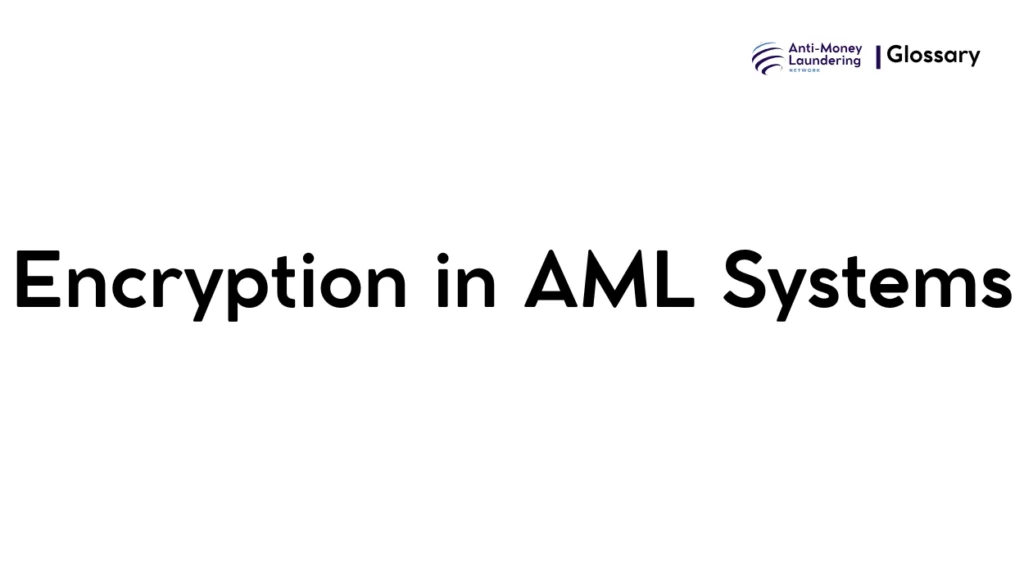 Encryption in AML Systems