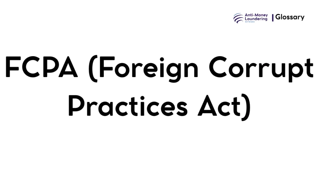 FCPA (Foreign Corrupt Practices Act)