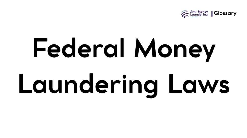 Federal Money Laundering Laws