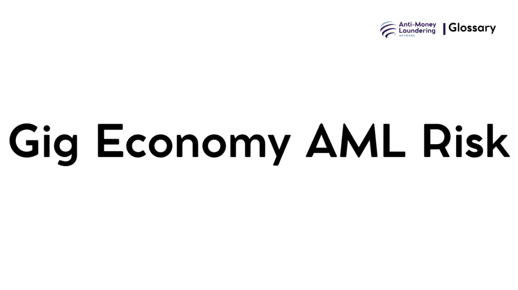 Gig Economy AML Risk