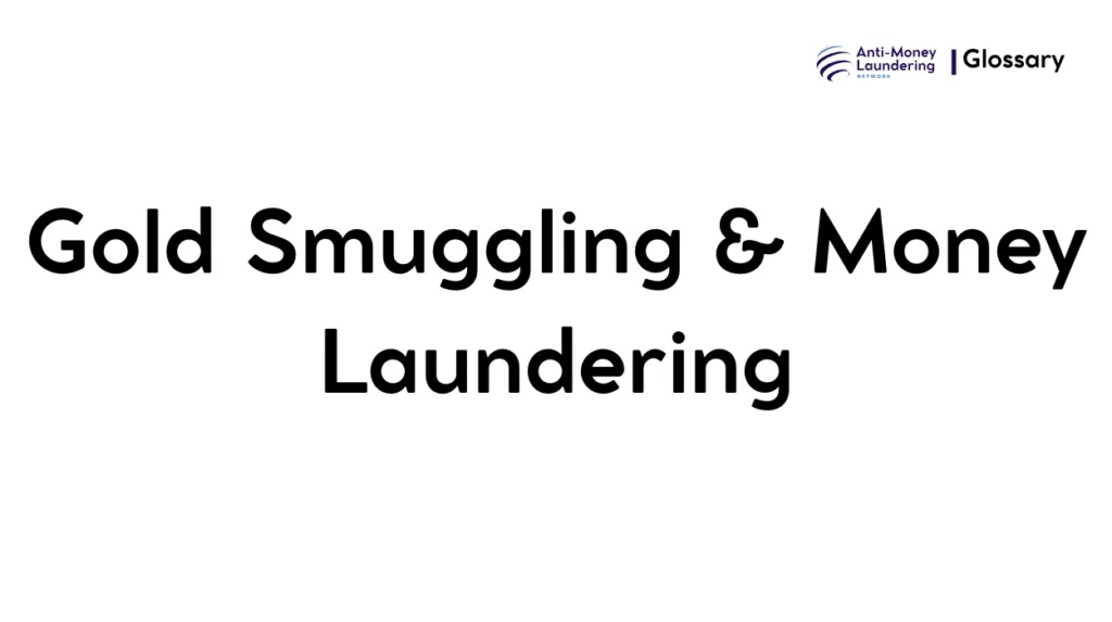 Gold Smuggling & Money Laundering