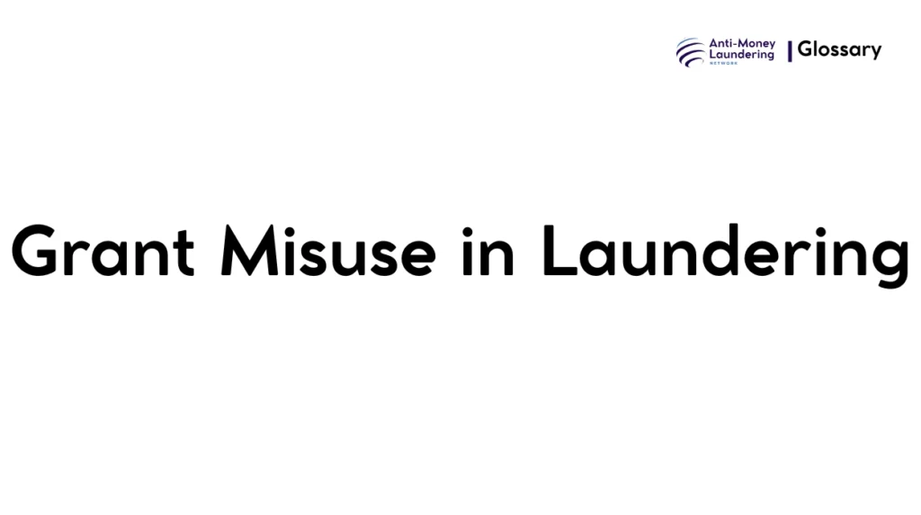Grant Misuse in Laundering