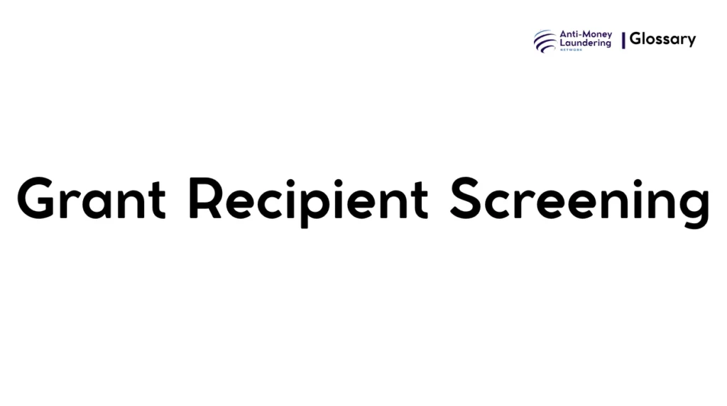 Grant Recipient Screening