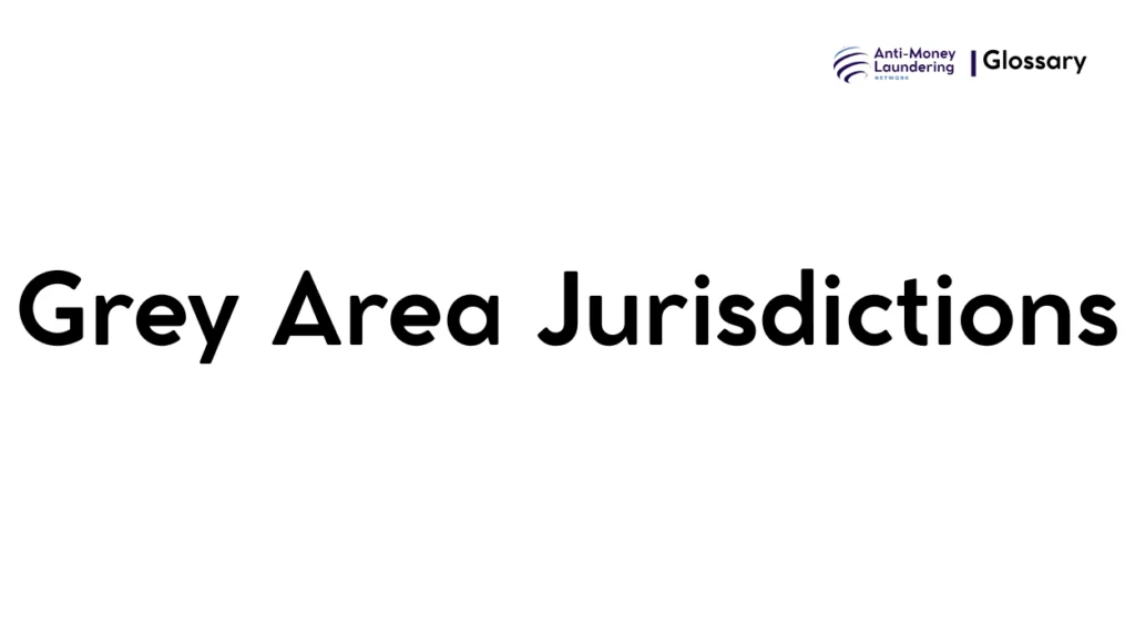 Grey Area Jurisdictions