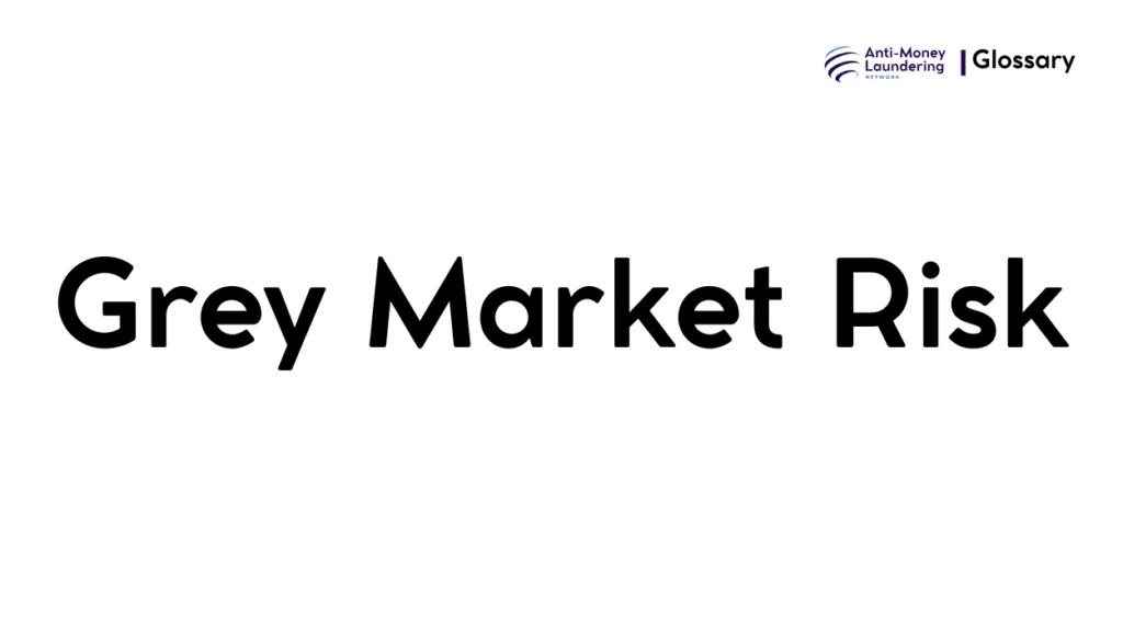 Grey Market Risk