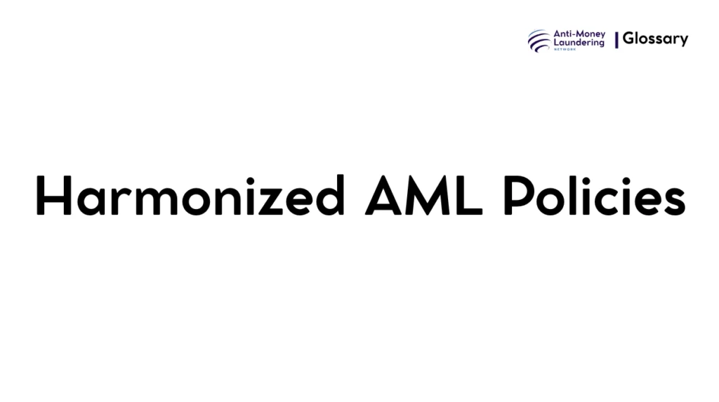 Harmonized AML Policies