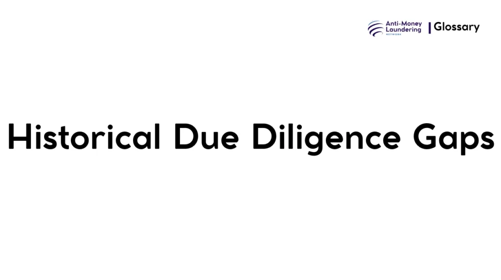 Historical Due Diligence Gaps