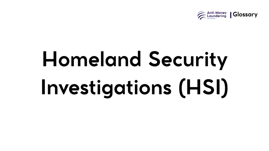 Homeland Security Investigations (HSI)