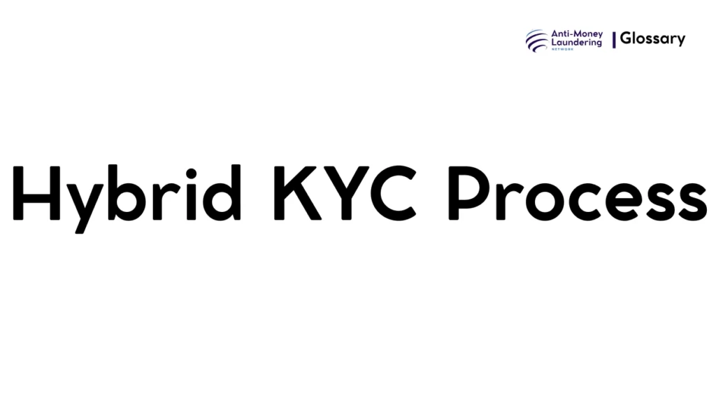 Hybrid KYC Process
