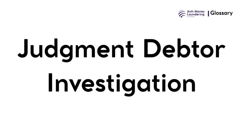Judgment Debtor Investigation