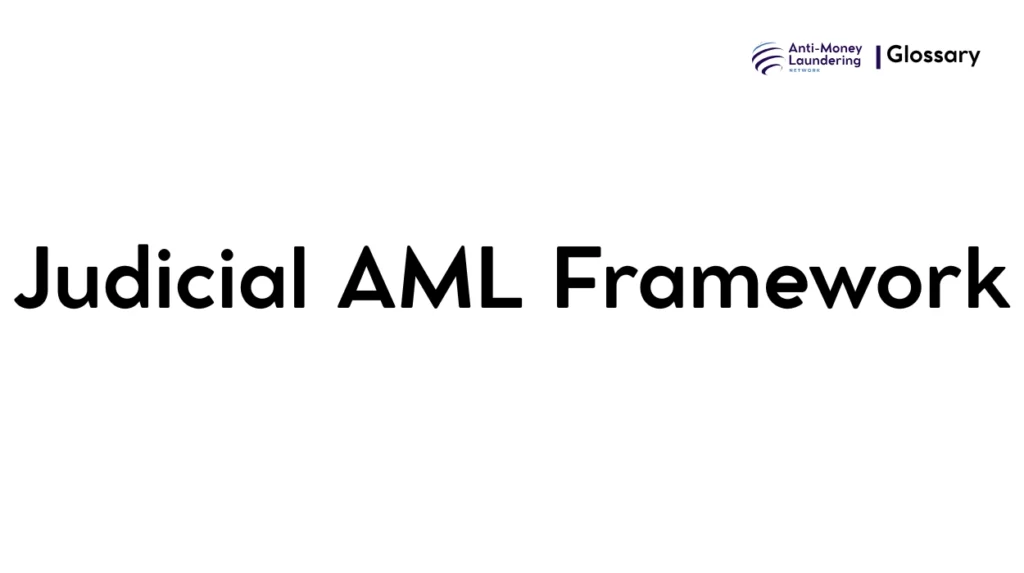 Judicial AML Framework
