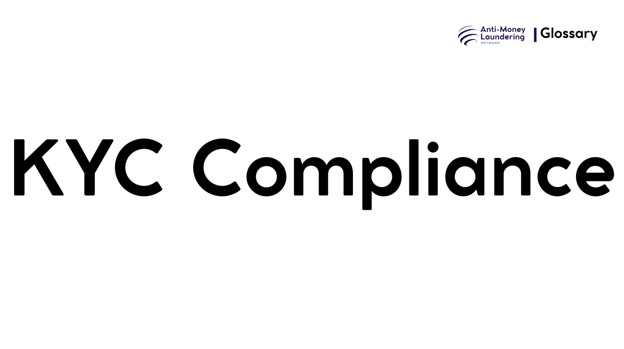What is KYC Compliance in Anti-Money Laundering? - AML Network