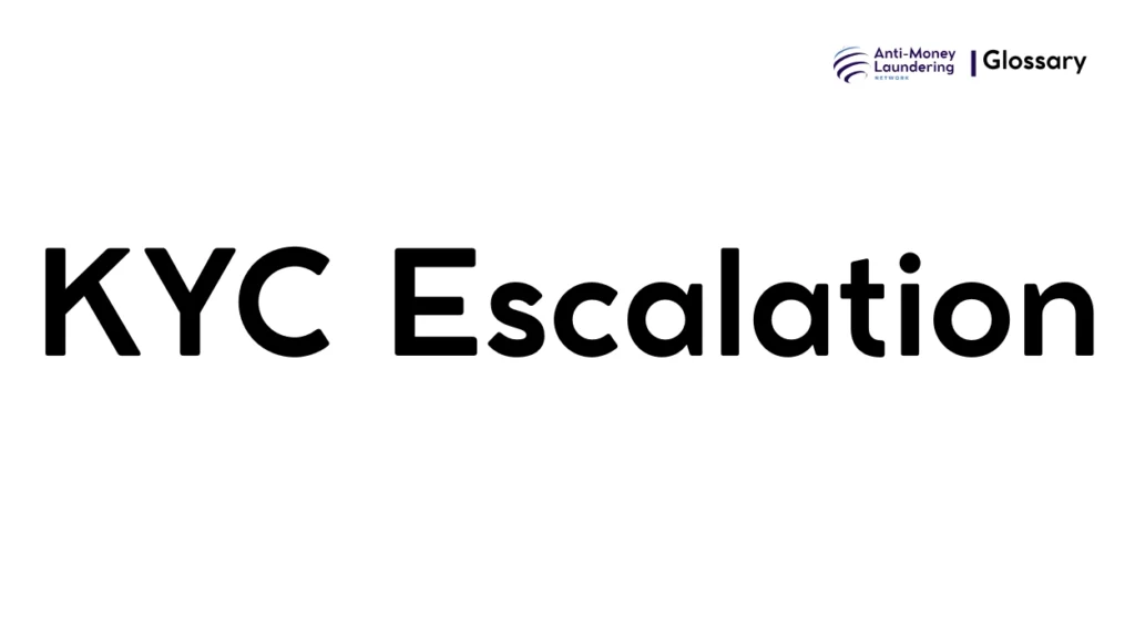 KYC Escalation