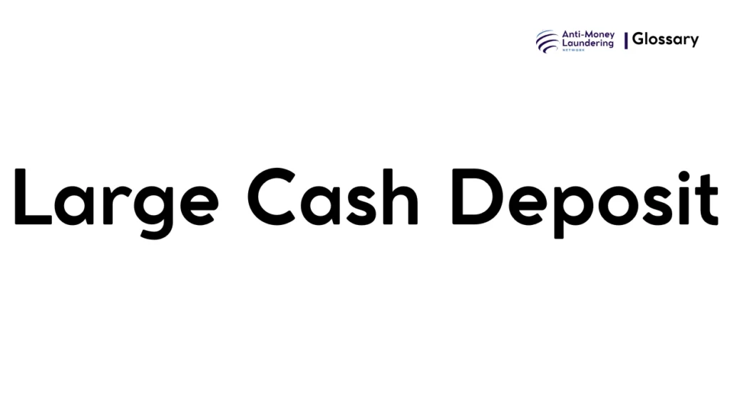 Large Cash Deposit