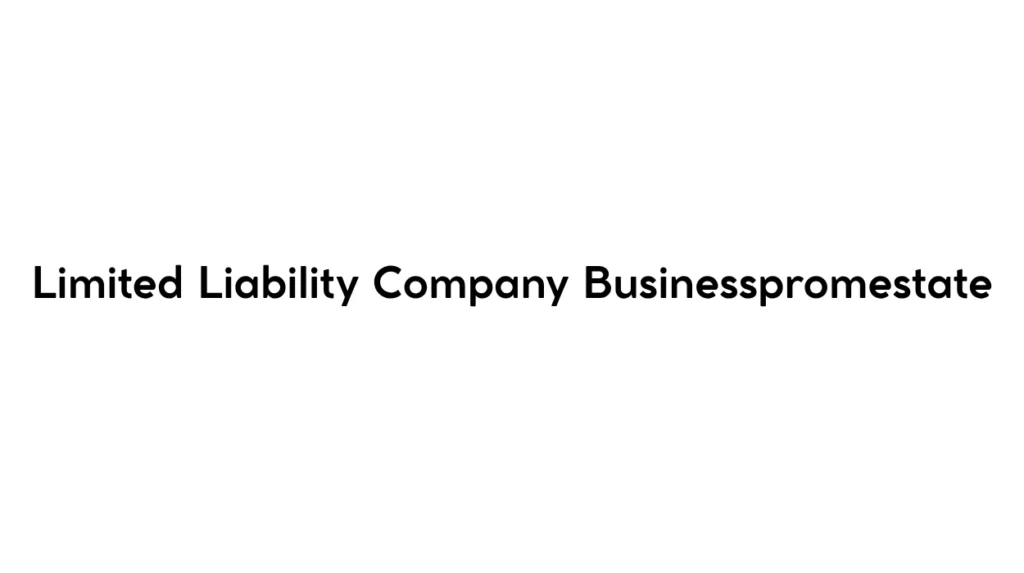 Limited Liability Company Businesspromestate