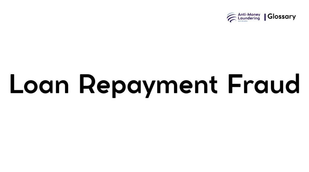 Loan Repayment Fraud