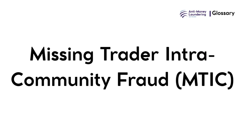 Missing Trader Intra-Community Fraud (MTIC)